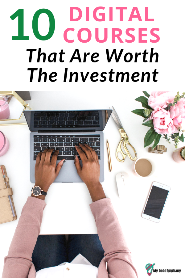 10 digital courses that are worth the investment my debt epiphany